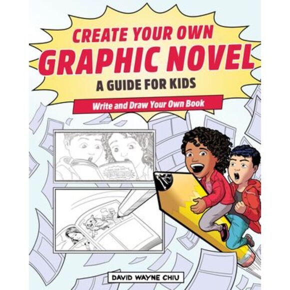 Create Your Own Graphic Novel: A Guide for Kids: Write and Draw Your Own Book -- - Picture 1 of 1